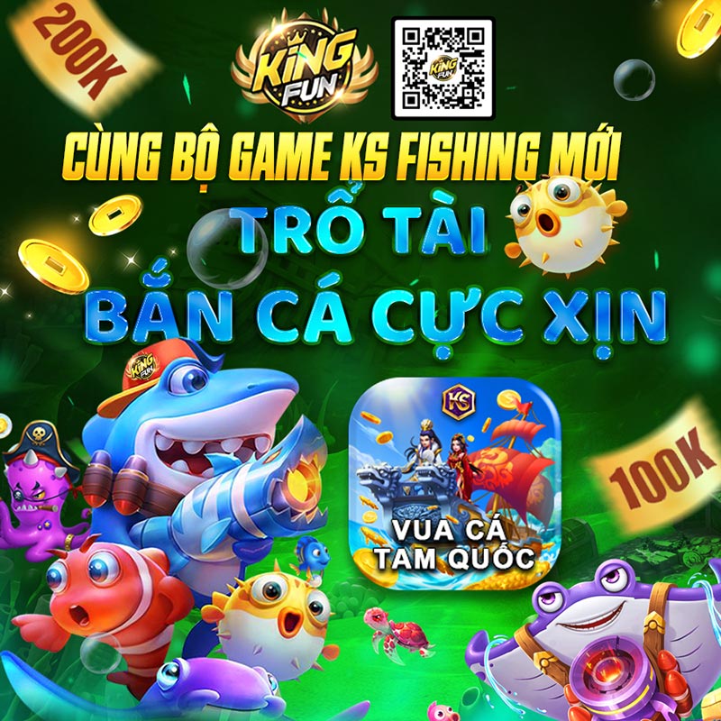 Kingfun bắn cá và bộ game mới ra mắt